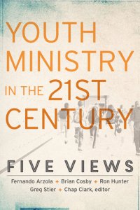 cover of the book Youth Ministry in the 21st Century: Five Views