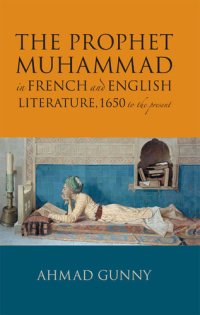 cover of the book Prophet Muhammad in French and English Literature: 1650 to the Present