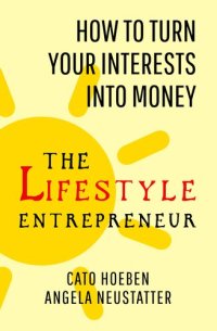 cover of the book Lifestyle Entrepreneur: How A Small Start Can Make A Big Change