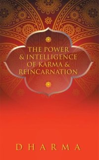 cover of the book The Power & Intelligence of Karma & Reincarnation