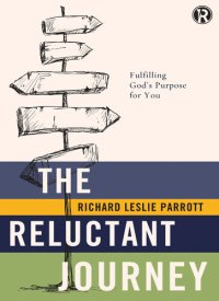 cover of the book The Reluctant Journey: Fulfilling God's Purpose for You