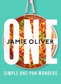 cover of the book One: Simple One-Pan Wonders [American Measurements]