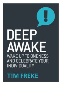 cover of the book Deep Awake: Wake Up To Oneness and Become a Lover of Life