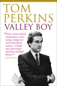 cover of the book Valley Boy: Adventures of the Renowned Venture Capitalist, Silicon Valley Entrepreneur and One of the World's Most Successful Businessmen