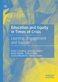 cover of the book Education and Equity in Times of Crisis: Learning, Engagement and Support