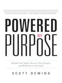 cover of the book Powered by Purpose: Identify Your Values, Discover Your Purpose, and Build Success for Life!