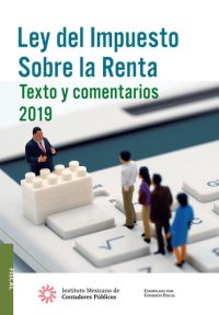 cover of the book Ley del Impuesto Sobre la Renta: Texto y comentarios 2019