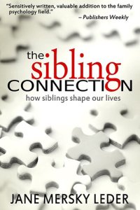 cover of the book The Sibling Connection: How Siblings Shape Our Lives