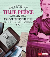 cover of the book Memoir of Tillie Pierce: An Eyewitness to the Battle of Gettysburg