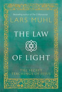 cover of the book The Law of Light: The Secret Teachings of Jesus