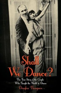 cover of the book Shall We Dance? The True Story of the Couple Who Taught The World to Dance