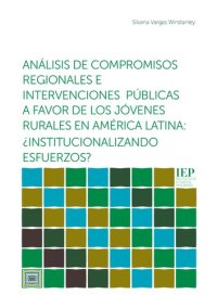 cover of the book Análisis de compromisos regionales e intervenciones públicas a favor de los jóvenes rurales en América Latina: ¿institucionalizando esfuerzos?