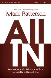 cover of the book All In Study Guide: You Are One Decision Away From a Totally Different Life