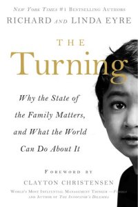 cover of the book The Turning: Why the State of the Family Matters, and What the World Can Do About it