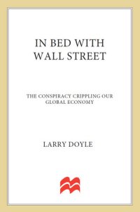 cover of the book In Bed with Wall Street: The Conspiracy Crippling Our Global Economy