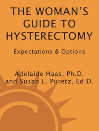 cover of the book The Woman's Guide to Hysterectomy: Expectations and Options