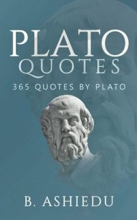 cover of the book Plato Quotes: 365 Quotes By Plato