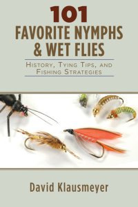 cover of the book 101 Favorite Nymphs and Wet Flies: History, Tying Tips, and Fishing Strategies