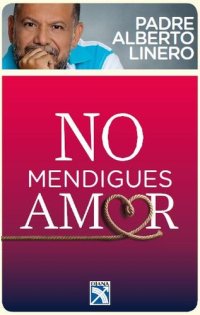 cover of the book No mendigues amor