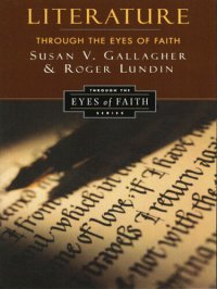 cover of the book Literature Through the Eyes of Faith: Christian College Coalition Series