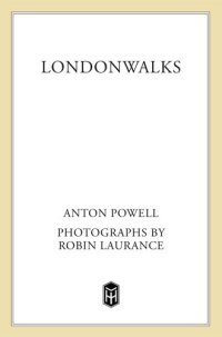 cover of the book Londonwalks: Four Intimate Walking Tours of London's Most Historic and Enchanting Areas