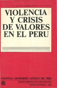 cover of the book Violencia y crisis de valores en el Perú. Trabajo interdisciplinario