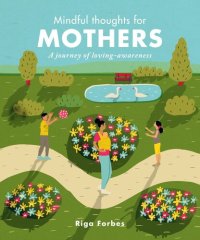 cover of the book Mindful Thoughts for Mothers: A Journey of Loving-Awareness