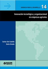 cover of the book Innovación tecnológica y organizacional en empresas agrícolas