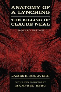 cover of the book Anatomy of a Lynching: The Killing of Claude Neal