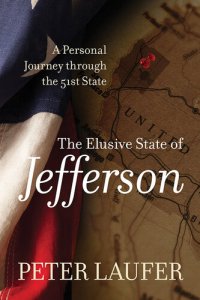 cover of the book Elusive State of Jefferson: A Journey Through the 51st State