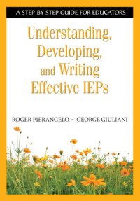 cover of the book Understanding, Developing, and Writing Effective IEPs: A Step-by-Step Guide for Educators