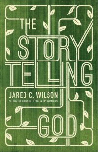 cover of the book The Storytelling God: Seeing the Glory of Jesus in His Parables