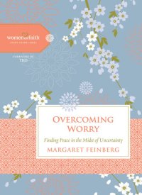 cover of the book Overcoming Worry: Finding Peace in the Midst of Uncertainty