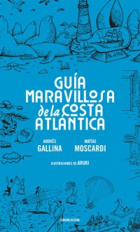 cover of the book Guía maravillosa de la Costa atlántica