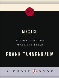 cover of the book MEXICO: The Struggle for Peace and Bread