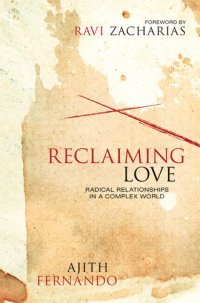 cover of the book Reclaiming Love: Radical Relationships in a Complex World