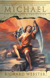 cover of the book Michael: Communicating with the Archangel for Guidance & Protection