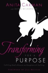 cover of the book Transforming for a Purpose: Fulfilling God's Mission as Daughters of the King