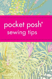 cover of the book Pocket Posh Sewing Tips