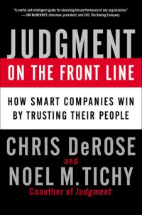 cover of the book Judgment on the Front Line: Why the Smartest Companies Trust Their People to Make Real Decisions