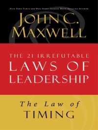 cover of the book The Law of Timing: Lesson 19 from the 21 Irrefutable Laws of Leadership