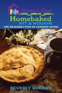 cover of the book Homebaked Wit and Wisdom from Momma's House: The Resurrection of Common Sense