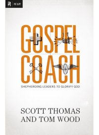 cover of the book Gospel Coach: Shepherding Leaders to Glorify God