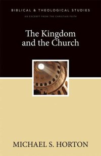 cover of the book The Kingdom and the Church: A Zondervan Digital Short