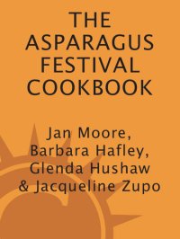 cover of the book The Asparagus Festival Cookbook