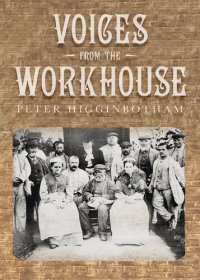 cover of the book Voices from the Workhouse