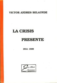 cover of the book La crisis presente (1914-1939)