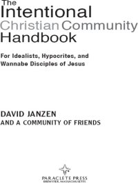 cover of the book The Intentional Christian Community Handbook: For Idealists, Hypocrites, and Wannabe Disciples of Jesus