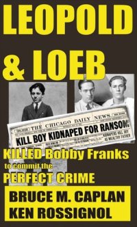 cover of the book Leopold & Loeb Killed Bobby Franks