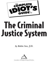 cover of the book The Complete Idiot's Guide to the Criminal Justice System